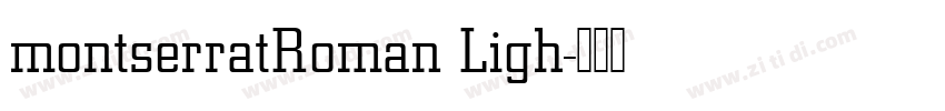 montserratRoman Ligh字体转换
